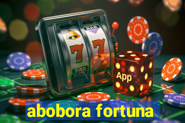 abobora fortuna